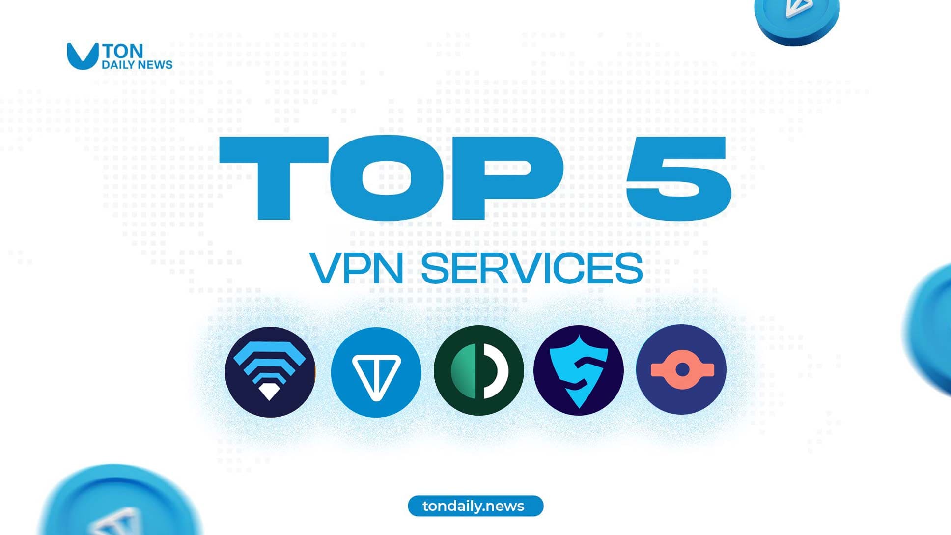 Top 5 VPN Services for Enhanced Privacy on The Open Network (TON)