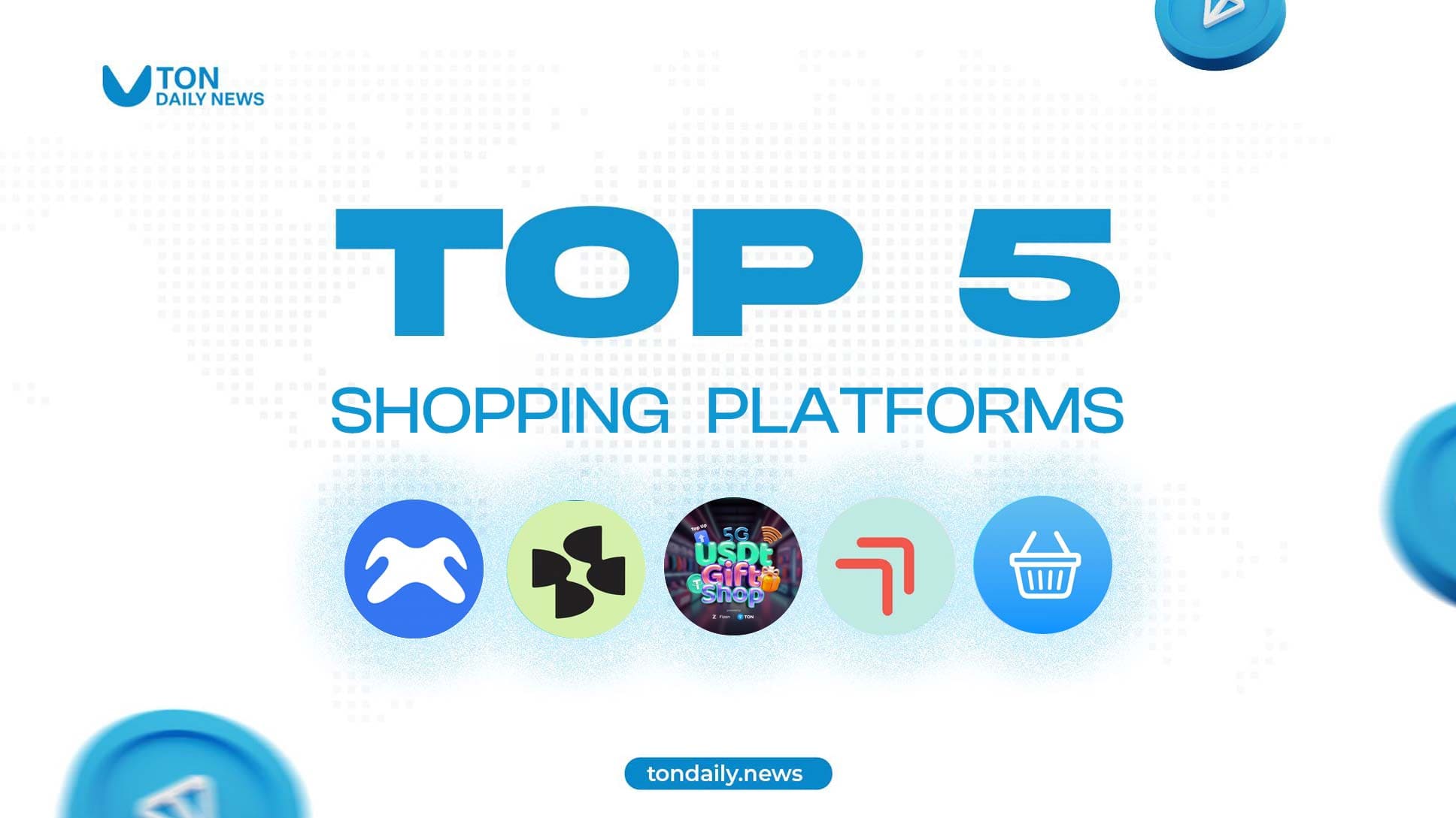 Exploring the Top 5 Shopping Platforms on The Open Network (TON)