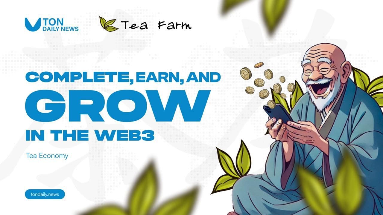 Tea Farm: Compete, Earn, and Grow in the Web3 Tea Economy