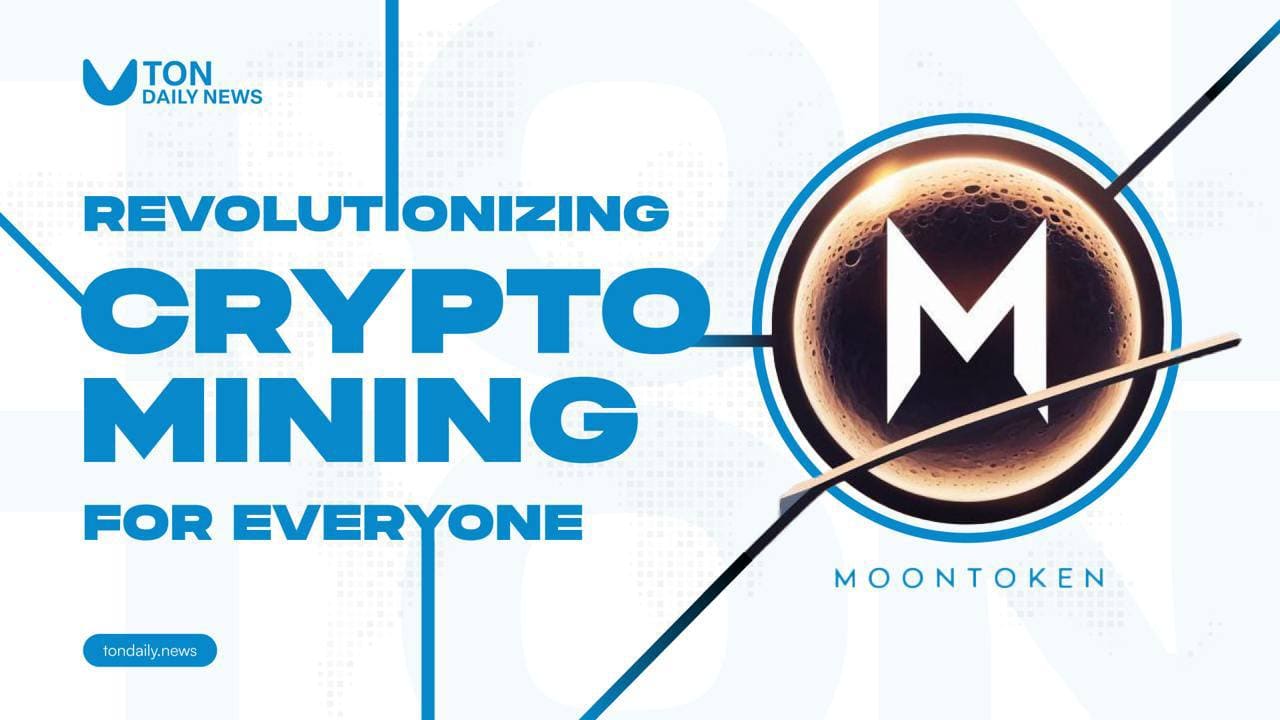 MoonToken: Revolutionizing Crypto Mining for Everyone
