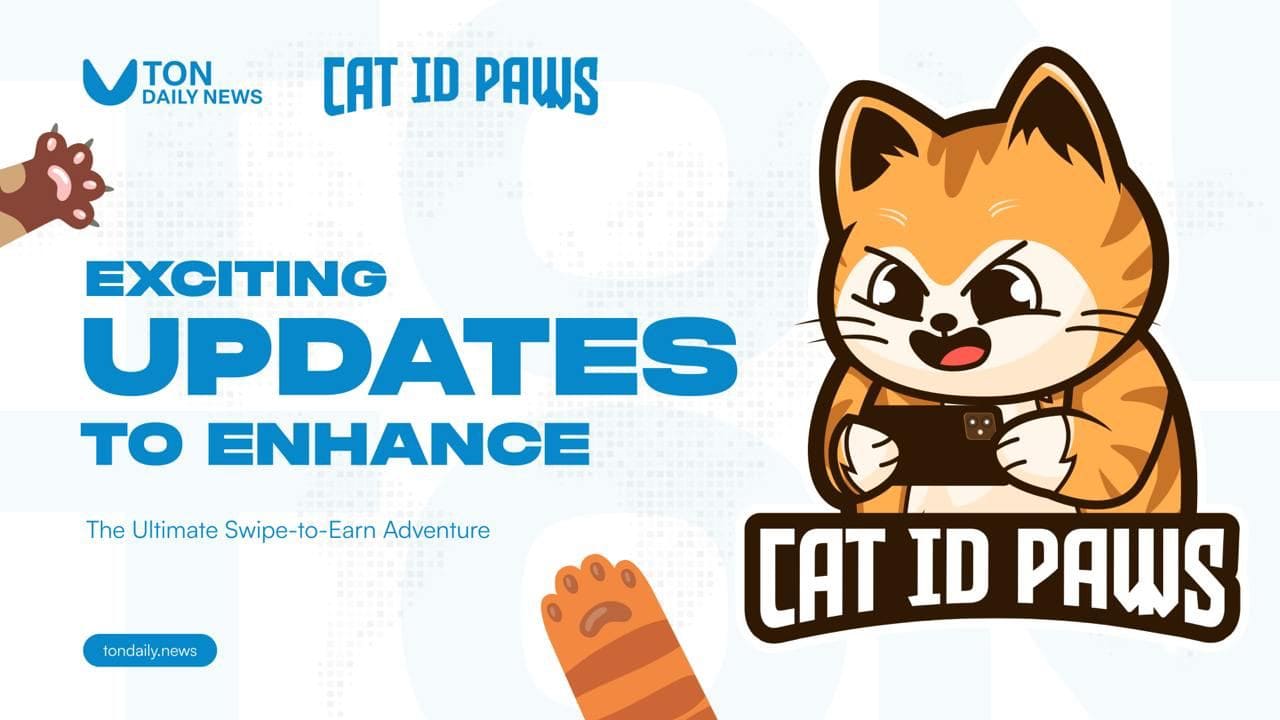 Catid Paws: Exciting Updates to Enhance Your Swipe-to-Earn Experience