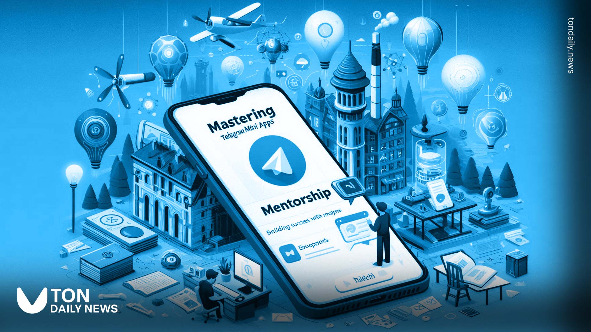 Mastering Telegram Mini Apps: A Developer’s Guide to Building Success with Mentorship